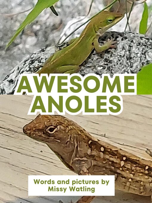 Title details for Awesome Anoles by Missy Watling - Available